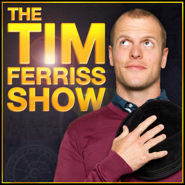 The Tim Ferriss Show 